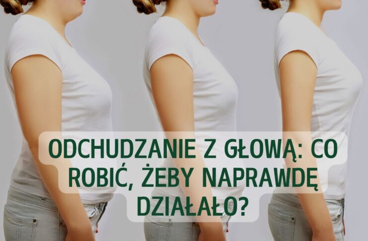 Znasz te 5 błędów? Przez nie Twoje odchudzanie może nie działać!